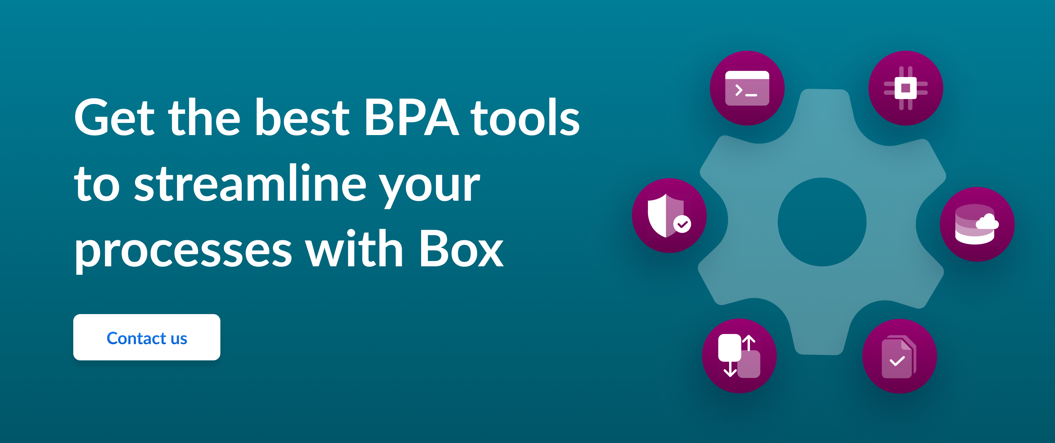 Call to action to get the best BPA tools to streamline processes with Box