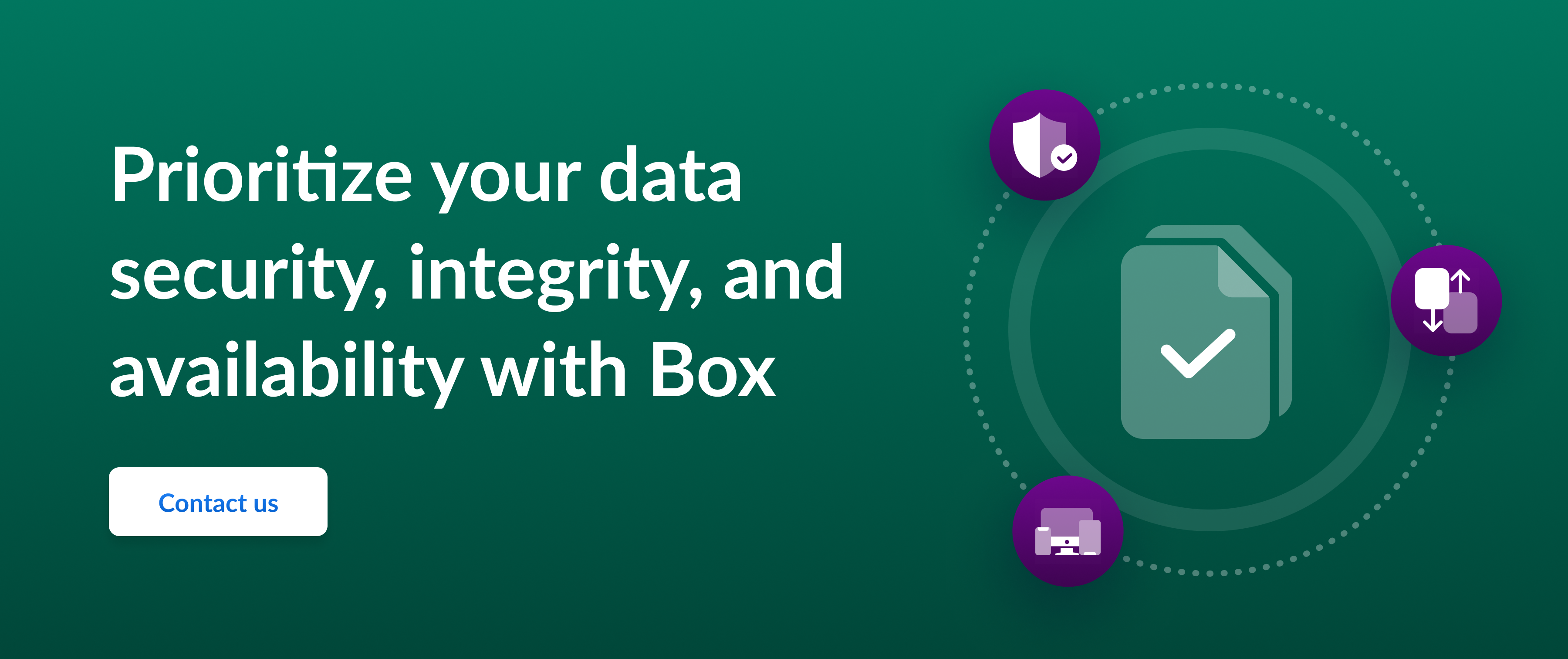 Call to action to prioritize your data security, integrity, and availability with Box