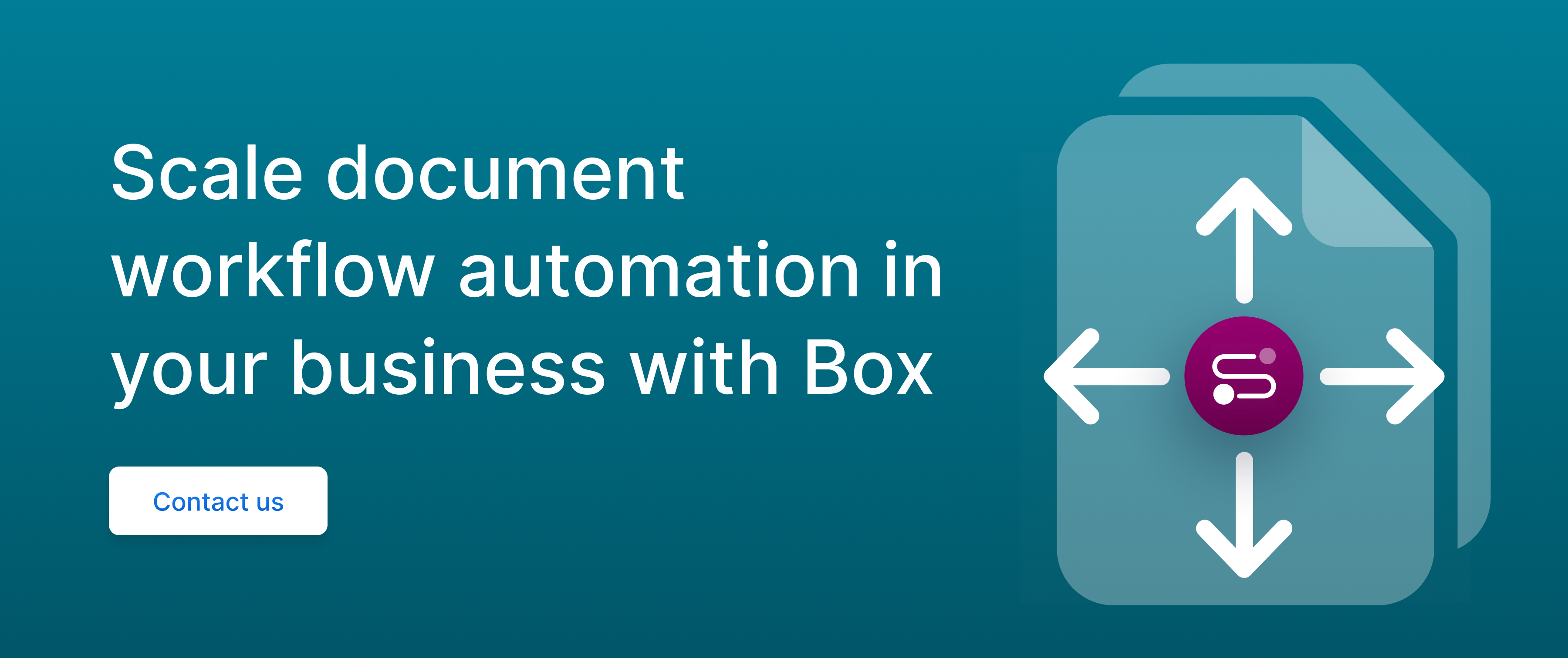 Call to action to scale document workflow automation in your business with Box.