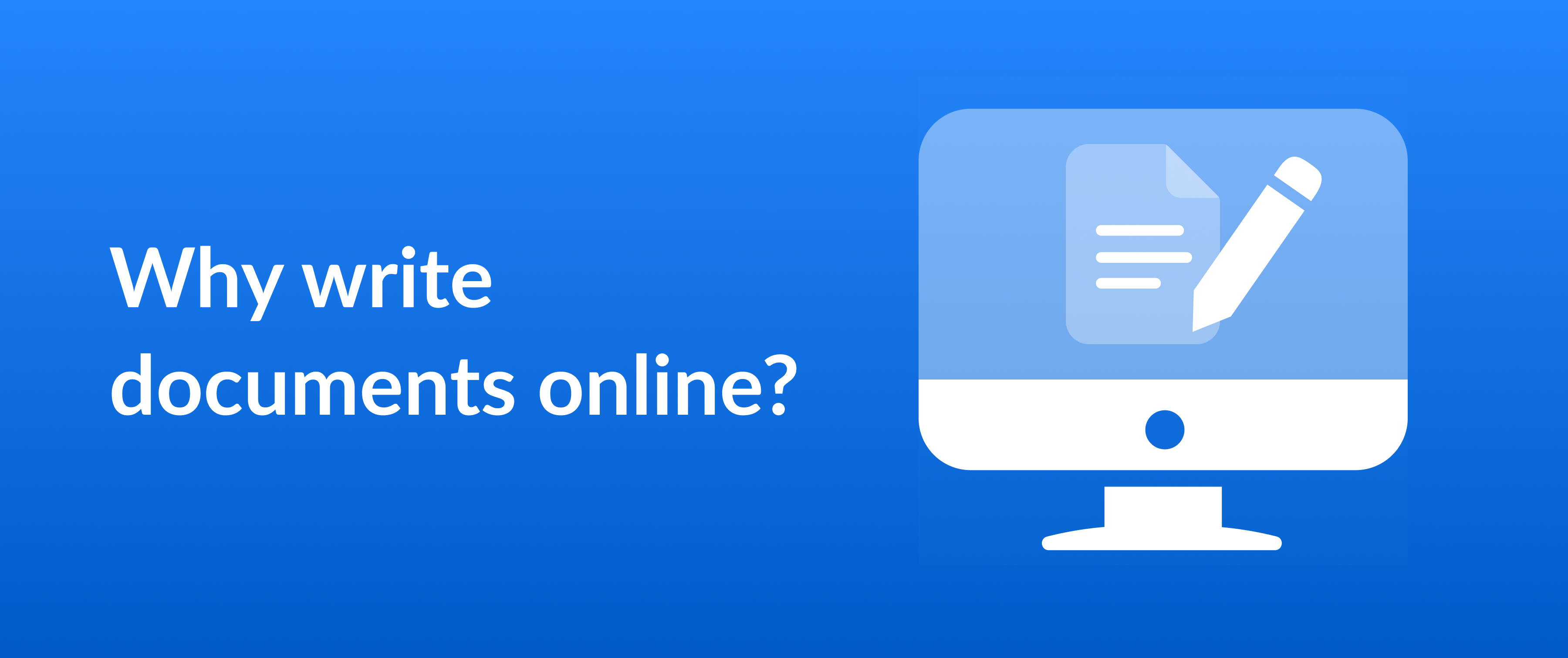 Cover image for a blog on “Why write documents online?”