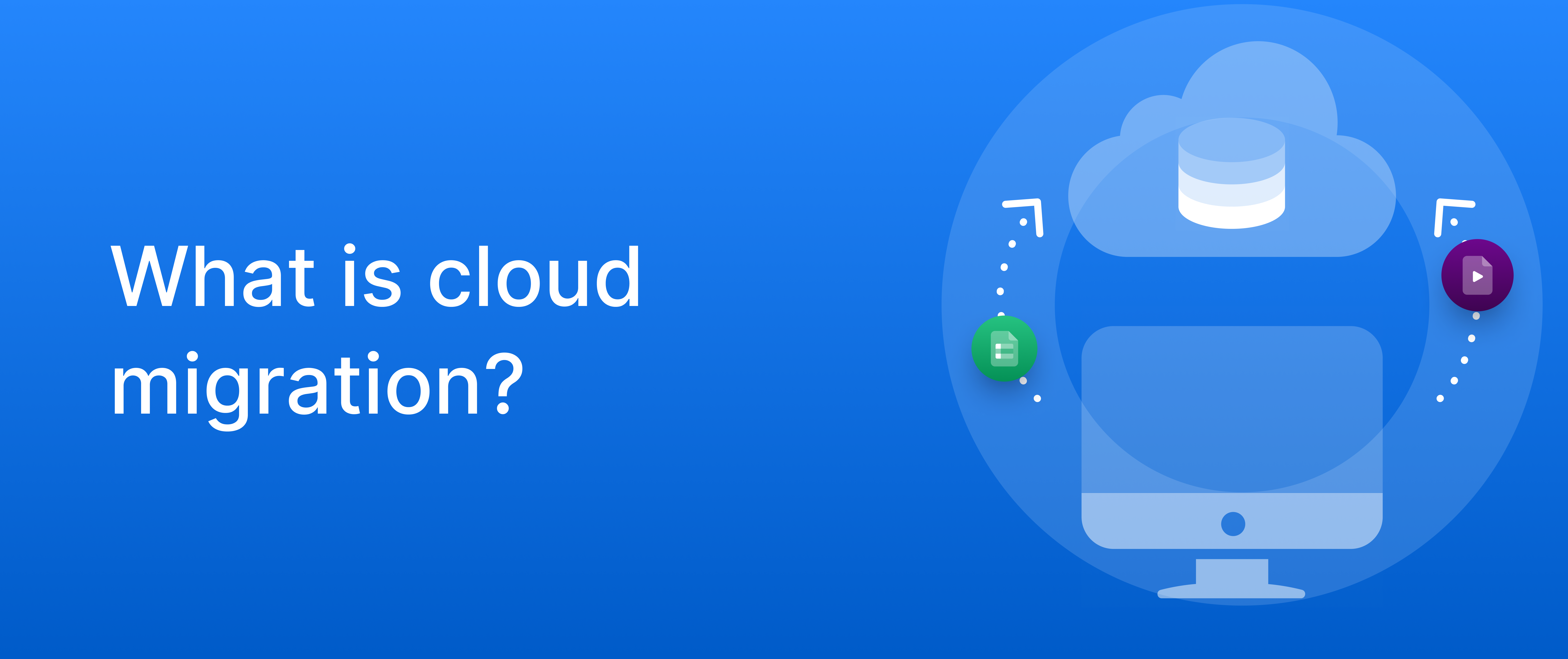 Cover image for a blog on 'What is cloud migration?'